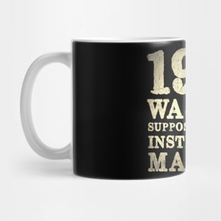 1984 Was Not Supposed To Be An Instruction Manual Mug